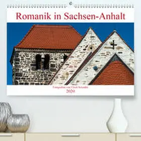 Schrader |  Romanik in Sachsen-Anhalt(Premium, hochwertiger DIN A2 Wandkalender 2020, Kunstdruck in Hochglanz) | Sonstiges |  Sack Fachmedien