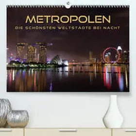 Bleicher |  METROPOLEN - die schönsten Weltstädte bei Nacht(Premium, hochwertiger DIN A2 Wandkalender 2020, Kunstdruck in Hochglanz) | Sonstiges |  Sack Fachmedien
