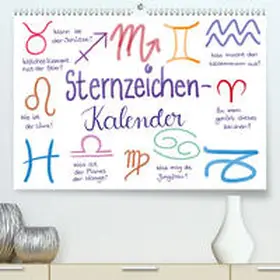 Kleinhans - Kritzelfee |  Sternzeichen-Kalender(Premium, hochwertiger DIN A2 Wandkalender 2020, Kunstdruck in Hochglanz) | Sonstiges |  Sack Fachmedien