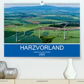 Schrader |  Harzvorland Luftbilder 2020(Premium, hochwertiger DIN A2 Wandkalender 2020, Kunstdruck in Hochglanz) | Sonstiges |  Sack Fachmedien