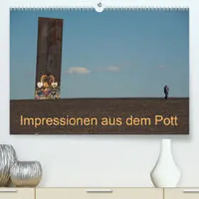 Fritsche |  Impressionen aus dem Pott(Premium, hochwertiger DIN A2 Wandkalender 2020, Kunstdruck in Hochglanz) | Sonstiges |  Sack Fachmedien