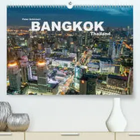 Schickert |  Bangkok - Thailand(Premium, hochwertiger DIN A2 Wandkalender 2020, Kunstdruck in Hochglanz) | Sonstiges |  Sack Fachmedien