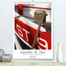 Stark |  Wedder to Hus(Premium, hochwertiger DIN A2 Wandkalender 2020, Kunstdruck in Hochglanz) | Sonstiges |  Sack Fachmedien