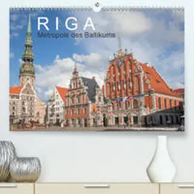 Scherf |  Riga - Metropole des Baltikums(Premium, hochwertiger DIN A2 Wandkalender 2020, Kunstdruck in Hochglanz) | Sonstiges |  Sack Fachmedien