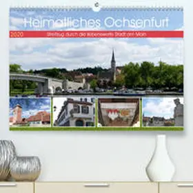 B-B Müller |  Heimatliches Ochsenfurt - Streifzug durch die liebenswerte Stadt am Main(Premium, hochwertiger DIN A2 Wandkalender 2020, Kunstdruck in Hochglanz) | Sonstiges |  Sack Fachmedien