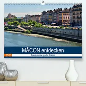 Bartruff | Mâcon entdecken - Frankreichs große Städte(Premium, hochwertiger DIN A2 Wandkalender 2020, Kunstdruck in Hochglanz) | Sonstiges | 978-3-671-34561-8 | www.sack.de