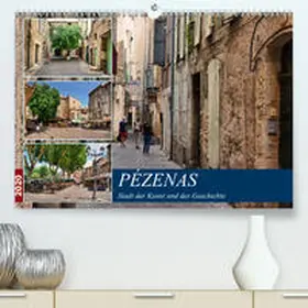 Bartruff |  Pézenas - Stadt der Kunst und der Geschichte(Premium, hochwertiger DIN A2 Wandkalender 2020, Kunstdruck in Hochglanz) | Sonstiges |  Sack Fachmedien
