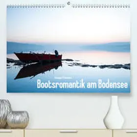 Di Domenico |  Bootsromantik am Bodensee(Premium, hochwertiger DIN A2 Wandkalender 2020, Kunstdruck in Hochglanz) | Sonstiges |  Sack Fachmedien