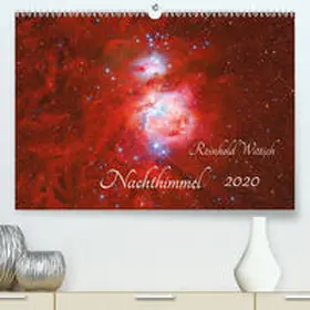 Wittich |  Nachthimmel(Premium, hochwertiger DIN A2 Wandkalender 2020, Kunstdruck in Hochglanz) | Sonstiges |  Sack Fachmedien