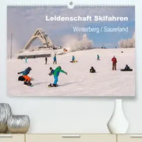 Pi |  Leidenschaft Skifahren Winterberg / Sauerland(Premium, hochwertiger DIN A2 Wandkalender 2020, Kunstdruck in Hochglanz) | Sonstiges |  Sack Fachmedien