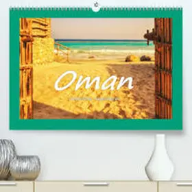 Hackstein |  Oman - Malerische Augenblicke(Premium, hochwertiger DIN A2 Wandkalender 2020, Kunstdruck in Hochglanz) | Sonstiges |  Sack Fachmedien