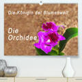 Rosenthal |  Die Königin der Blumenwelt, die Orchidee(Premium, hochwertiger DIN A2 Wandkalender 2020, Kunstdruck in Hochglanz) | Sonstiges |  Sack Fachmedien