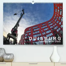 J. Richtsteig |  DUISBURG Facetten einer Stadt(Premium, hochwertiger DIN A2 Wandkalender 2020, Kunstdruck in Hochglanz) | Sonstiges |  Sack Fachmedien