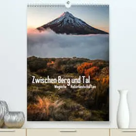 Schaarschmidt |  Zwischen Berg und Tal(Premium, hochwertiger DIN A2 Wandkalender 2020, Kunstdruck in Hochglanz) | Sonstiges |  Sack Fachmedien