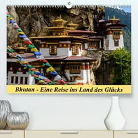 Maaß |  Bhutan - Eine Reise ins Land des Glücks(Premium, hochwertiger DIN A2 Wandkalender 2020, Kunstdruck in Hochglanz) | Sonstiges |  Sack Fachmedien