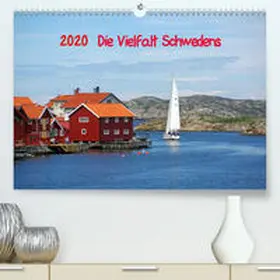 Pantke |  Die Vielfalt Schwedens(Premium, hochwertiger DIN A2 Wandkalender 2020, Kunstdruck in Hochglanz) | Sonstiges |  Sack Fachmedien