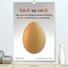 Manfred Zimmermann |  Ein Ei ist ein Ei(Premium, hochwertiger DIN A2 Wandkalender 2020, Kunstdruck in Hochglanz) | Sonstiges |  Sack Fachmedien