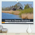 Siebert |  Heimat im Bremer Blockland(Premium, hochwertiger DIN A2 Wandkalender 2020, Kunstdruck in Hochglanz) | Sonstiges |  Sack Fachmedien