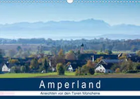 Bogumil |  Amperland - Ansichten vor den Toren Münchens (Wandkalender 2020 DIN A3 quer) | Sonstiges |  Sack Fachmedien