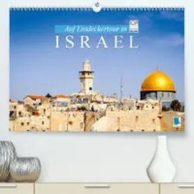 Calvendo / CALVENDO |  Auf Entdeckertour in Israel(Premium, hochwertiger DIN A2 Wandkalender 2020, Kunstdruck in Hochglanz) | Sonstiges |  Sack Fachmedien