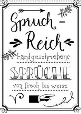 B-B Müller |  Spruch-Reich-handgeschriebene Sprüche von frech bis weise (Wandkalender 2020 DIN A2 hoch) | Sonstiges |  Sack Fachmedien