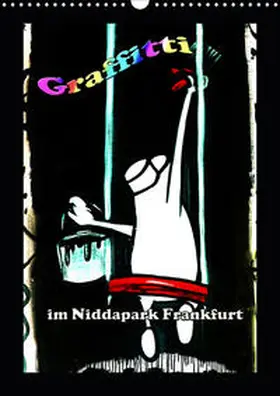 Frank |  Graffitti im Niddapark Frankfurt (Wandkalender 2020 DIN A3 hoch) | Sonstiges |  Sack Fachmedien
