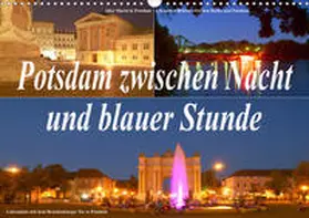 Wolfgang Schneider |  Potsdam zwischen Nacht und blauer Stunde (Wandkalender 2020 DIN A3 quer) | Sonstiges |  Sack Fachmedien
