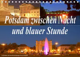 Wolfgang Schneider |  Potsdam zwischen Nacht und blauer Stunde (Tischkalender 2020 DIN A5 quer) | Sonstiges |  Sack Fachmedien
