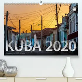 Schrader |  Kuba 2020 (Premium, hochwertiger DIN A2 Wandkalender 2020, Kunstdruck in Hochglanz) | Sonstiges |  Sack Fachmedien