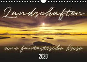 Gann |  Landschaften, eine fantastische Reise (Wandkalender 2020 DIN A4 quer) | Sonstiges |  Sack Fachmedien