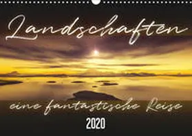 Gann |  Landschaften, eine fantastische Reise (Wandkalender 2020 DIN A3 quer) | Sonstiges |  Sack Fachmedien