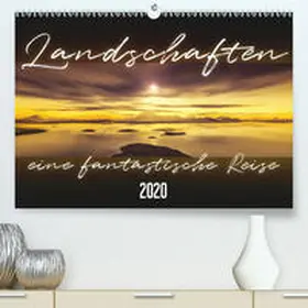 Gann |  Landschaften, eine fantastische Reise (Premium, hochwertiger DIN A2 Wandkalender 2020, Kunstdruck in Hochglanz) | Sonstiges |  Sack Fachmedien