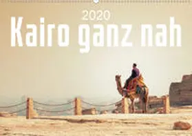 Gann |  Kairo ganz nah (Wandkalender 2020 DIN A2 quer) | Sonstiges |  Sack Fachmedien