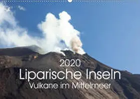 Gann |  Liparische Inseln - Vulkane im Mittelmeer (Wandkalender 2020 DIN A2 quer) | Sonstiges |  Sack Fachmedien