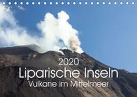 Gann |  Liparische Inseln - Vulkane im Mittelmeer (Tischkalender 2020 DIN A5 quer) | Sonstiges |  Sack Fachmedien