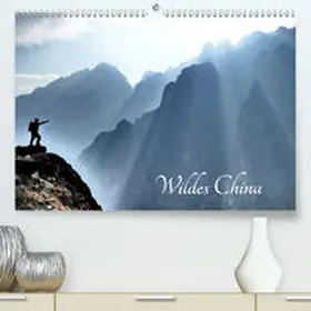 Böhm |  Wildes China (Premium, hochwertiger DIN A2 Wandkalender 2020, Kunstdruck in Hochglanz) | Sonstiges |  Sack Fachmedien