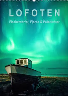 Aust |  Lofoten: Fischerdörfer, Fjorde & Polarlichter (Wandkalender 2020 DIN A2 hoch) | Sonstiges |  Sack Fachmedien