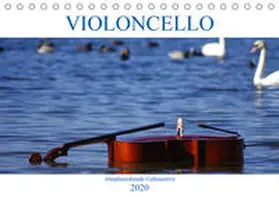 Hoffmann |  VIOLONCELLO - atemberaubende Cellomotive (Tischkalender 2020 DIN A5 quer) | Sonstiges |  Sack Fachmedien