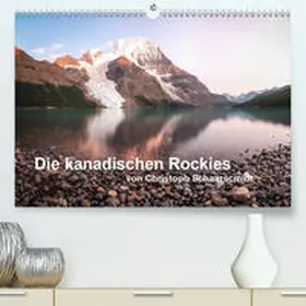 Schaarschmidt |  Die kanadischen Rockies (Premium, hochwertiger DIN A2 Wandkalender 2020, Kunstdruck in Hochglanz) | Sonstiges |  Sack Fachmedien