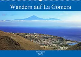 Eppele | Wandern auf La Gomera (Wandkalender 2020 DIN A2 quer) | Sonstiges | 978-3-671-44173-0 | www.sack.de