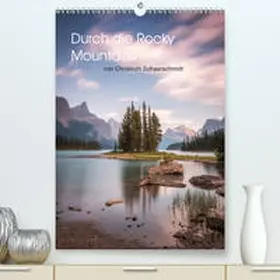 Schaarschmidt |  Die kanadischen Rockies (Premium, hochwertiger DIN A2 Wandkalender 2020, Kunstdruck in Hochglanz) | Sonstiges |  Sack Fachmedien