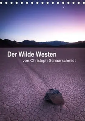 Schaarschmidt |  Der Wilde Westen (Tischkalender 2020 DIN A5 hoch) | Sonstiges |  Sack Fachmedien