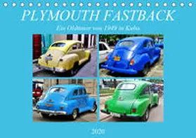 von Löwis of Menar |  PLYMOUTH FASTBACK - Ein Oldtimer von 1949 in Kuba (Tischkalender 2020 DIN A5 quer) | Sonstiges |  Sack Fachmedien