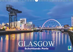 Calvendo / CALVENDO |  Glasgow: Schottlands Perle (Wandkalender 2021 DIN A3 quer) | Sonstiges |  Sack Fachmedien