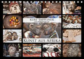 Tappeiner |  Kunst aus Afrika (Tischkalender 2021 DIN A5 quer) | Sonstiges |  Sack Fachmedien