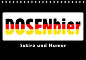 Kulartz |  Dosenbier (Tischkalender 2021 DIN A5 quer) | Sonstiges |  Sack Fachmedien