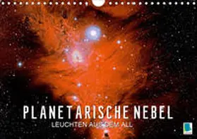 Calvendo / CALVENDO |  Planetarische Nebel - Leuchten aus dem All (Wandkalender 2021 DIN A4 quer) | Sonstiges |  Sack Fachmedien