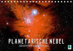 Calvendo / CALVENDO |  Planetarische Nebel - Leuchten aus dem All (Tischkalender 2021 DIN A5 quer) | Sonstiges |  Sack Fachmedien