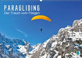 Calvendo / CALVENDO |  Paragliding: Der Traum vom Fliegen (Wandkalender 2021 DIN A2 quer) | Sonstiges |  Sack Fachmedien