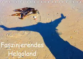 Raab |  Faszinierendes Helgoland (Tischkalender 2021 DIN A5 quer) | Sonstiges |  Sack Fachmedien